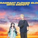 the fragrant flower blooms with dignity