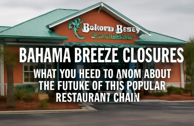 Bahama breeze closures