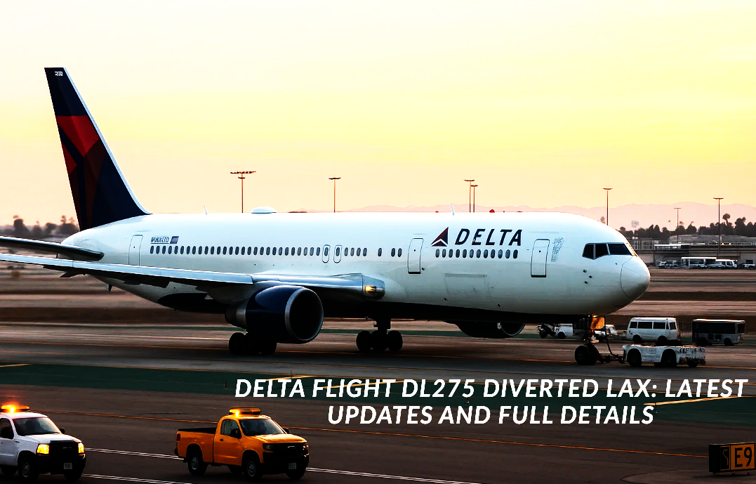 Delta Flight Dl275 Diverted Lax