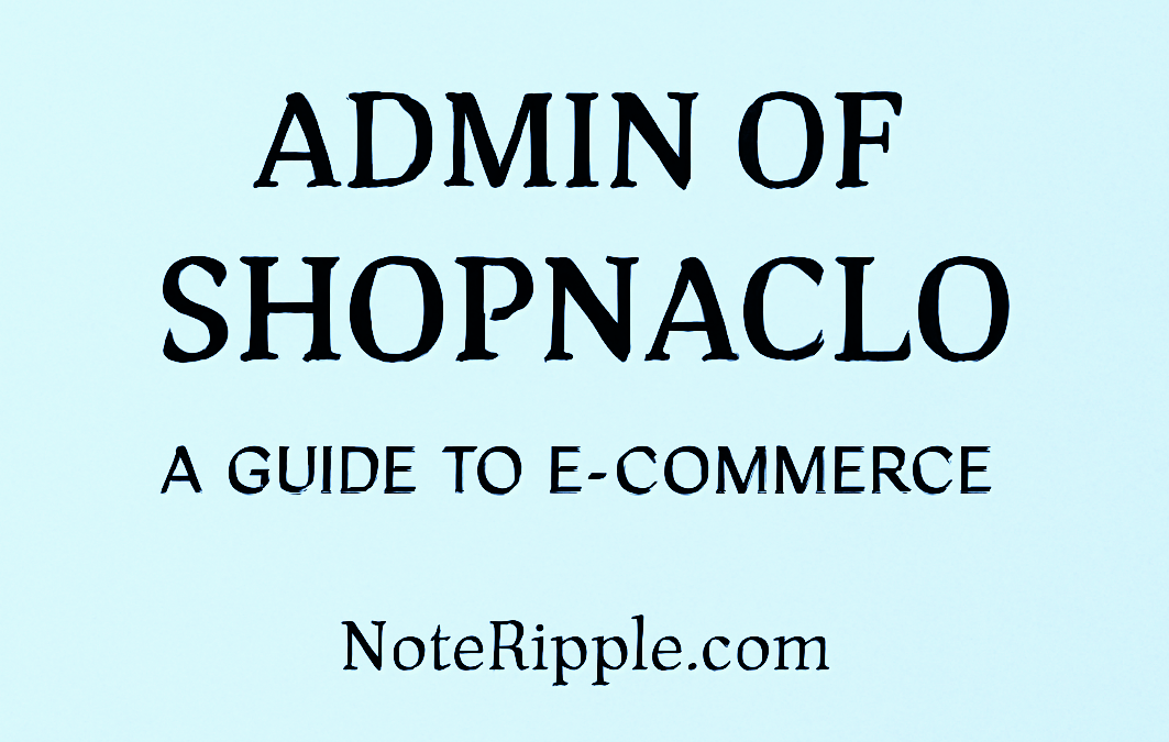 Admin of Shopnaclo