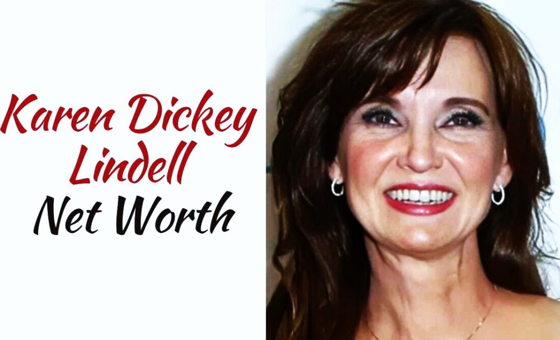 Karen Dickey Lindell Net Worth